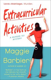 Extracurricular Activities : Murder 101 Mysteries cover image