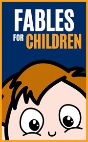 Fables for Children : Good Kids cover image