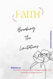 Faith : Breaking the Limitations cover image