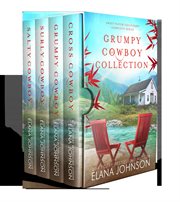 Grumpy Cowboy Collection : Sweet Water Falls Farm Romance cover image