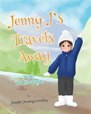 Jenny J's Travels Away : Nepal: The Himalayas cover image