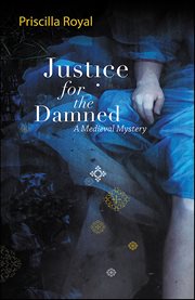 Justice for the Damned : Medieval Mysteries cover image