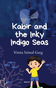 Kabir and the Inky Indigo Seas cover image