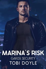 Marina's Risk : Garza Security cover image