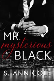 Mr. Mysterious in Black : Billlionaire Brothers cover image