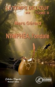 Nymphéa, l'ondale : Le temps de l'oeuf cover image
