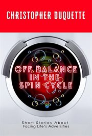 Off Balance in the Spin Cycle cover image