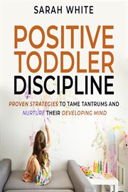 Positive Toddler Discipline cover image