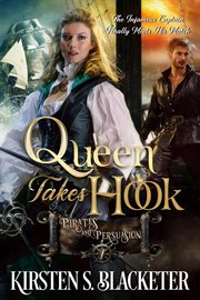 Queen Takes Hook : Pirates and Persuasion cover image