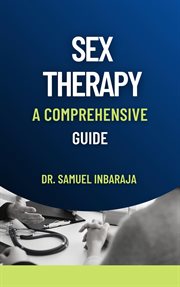 Sex Therapy : A Comprehensive Guide cover image