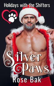 Silver Paws : Holidays With the Shifters cover image