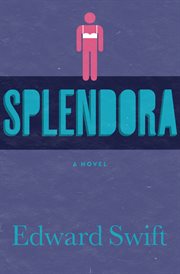 Splendora : a Novel cover image