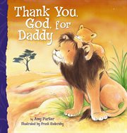 THANK YOU, GOD, FOR DADDY cover image