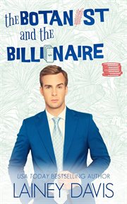 The Botanist and the Billionaire : Oak Creek cover image