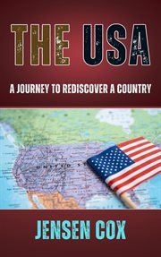 The USA : A Journey to Rediscover a Country cover image