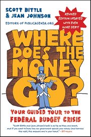Where Does the Money Go? : Your Guided Tour to the Federal Budget Crisis. Guided Tour of the Economy cover image
