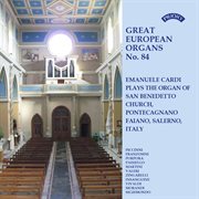 Great European Organs, Vol. 84 : San Benedetto Church cover image