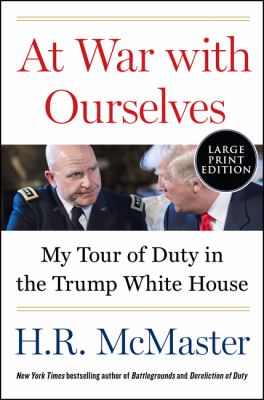At War With Ourselves My Tour of Duty in the Trump White House cover image