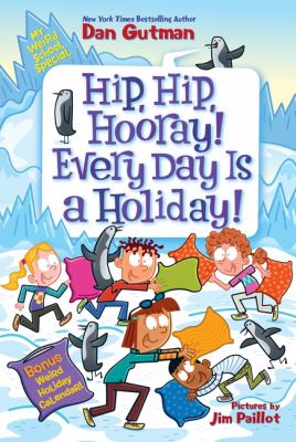 Hip Hip Hooray! Every Day is a Holiday! cover image
