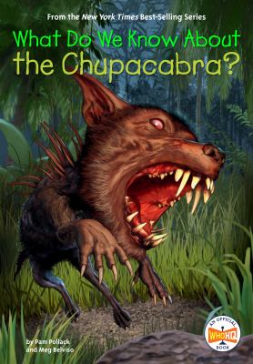 What do we know about the chupacabra? cover image