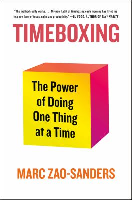 Timeboxing : the power of doing one thing at a time cover image