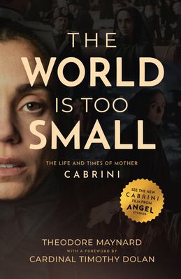 The world is too small : the life and times of Mother Cabrini cover image