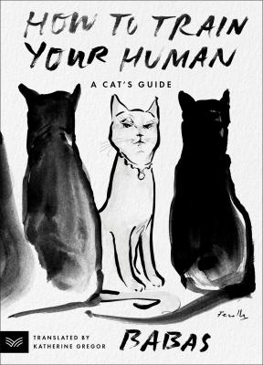 How to train your human : a cat's guide cover image