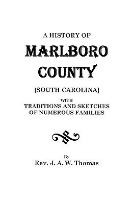 A history of Marlboro County : with traditions and sketches of numerous families cover image