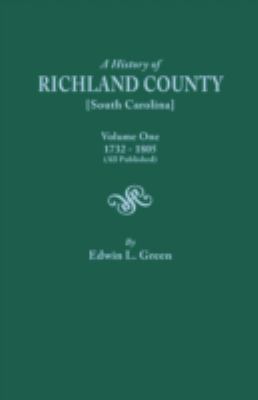 A history of Richland County : vol. one, 1732-1805 cover image