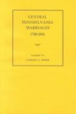 Central Pennsylvania marriages, 1700-1896 cover image