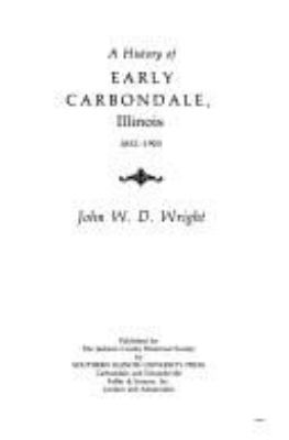A history of early Carbondale, Illinois, 1852-1905 cover image