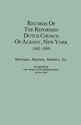 Records of the Reformed Dutch Church of Albany, New York, 1683-1809 : marriages, baptisms, members, etc. cover image