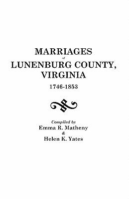 Marriages of Lunenburg County, Virginia, 1746-1853 cover image