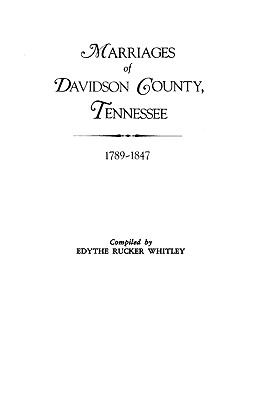 Marriages of Davidson County, Tennessee, 1789-1847 cover image