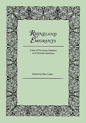 Rhineland emigrants : lists of German settlers in colonial America cover image