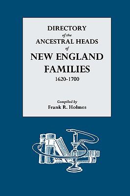 Directory of the ancestral heads of New England families 1620-1700 cover image