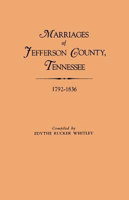 Marriages of Jefferson County, Tennessee, 1792-1836 cover image