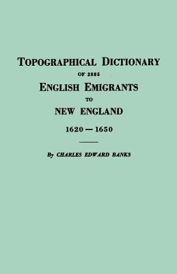 Topographical dictionary of 2885 English emigrants to New England, 1620-1650 cover image