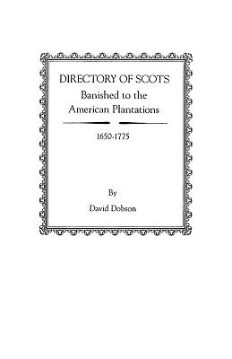 Directory of Scots banished to the American plantations, 1650-1775 cover image