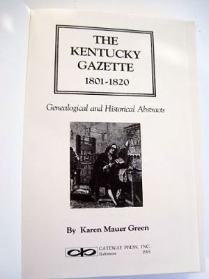 The Kentucky gazette : genealogical and historical abstracts cover image