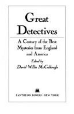 Great detectives : a century of the best mysteries from England and America cover image