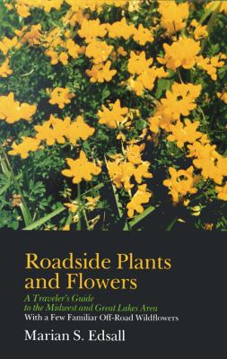 Roadside plants and flowers : a traveler's guide to the Midwest and Great Lakes area : with a few familiar off-road wildflowers cover image