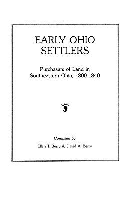 Early Ohio settlers : purchasers of land in southeastern Ohio, 1800-1840 cover image