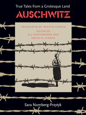Auschwitz : true tales from a grotesque land cover image