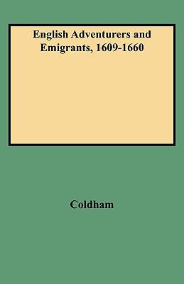 English adventurers and emigrants, 1609-1660 : abstracts of examinations in the High Court of Admiralty with reference to Colonial America cover image