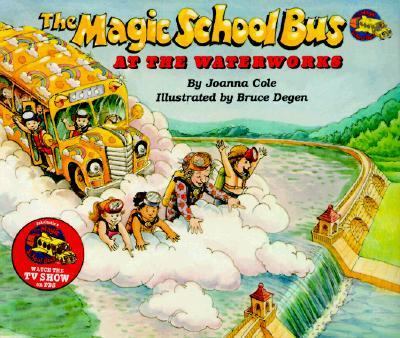 The magic school bus at the waterworks cover image