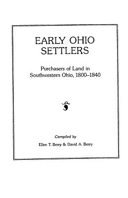 Early Ohio Settlers : purchasers of land in southwestern Ohio, 1800-1840 cover image