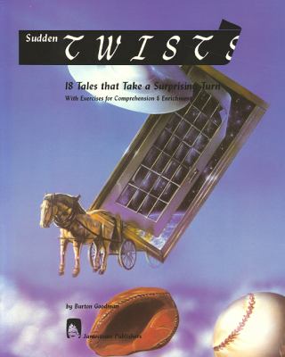 Sudden twists : 18 tales that take a surprising turn : with exercises for comprehension & enrichment cover image