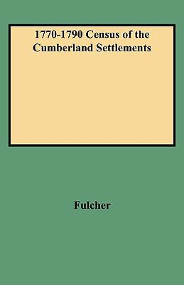 1770-1790 census of the Cumberland settlements : Davidson, Sumner and Tennessee Counties (in what is now Tennessee)  cover image cdn