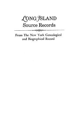 Long Island source records : from the New York genealogical and biographical record cover image